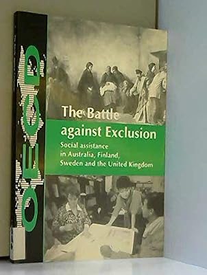 The Battle Against Exclusion: Social Assistance in Australia, Finland,