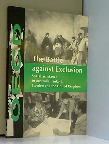 The Battle Against Exclusion: Social Assistance in Australia, Finland, by Organization for Economic Co-operation and Development