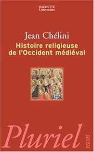 Histoire religieuse de l'Occident médiéval par Chélini