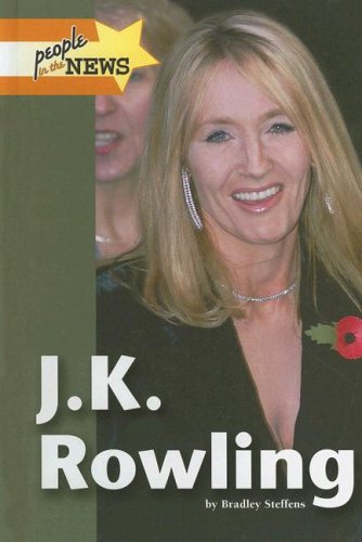 J. K. Rowling 2006 (People in the News) by Bradley Steffens