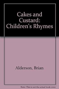 Cakes and Custard: Children's Rhymes