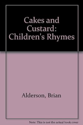 Cakes and Custard: Children's Rhymes
