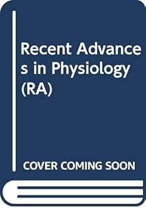 Recent Advances in Physiology by Richard Creese