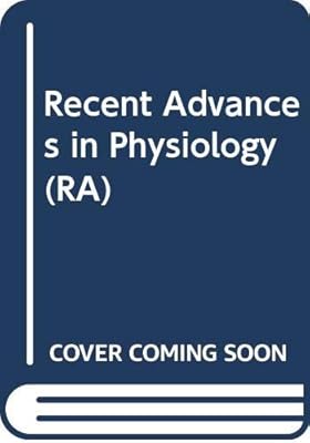 Recent Advances in Physiology