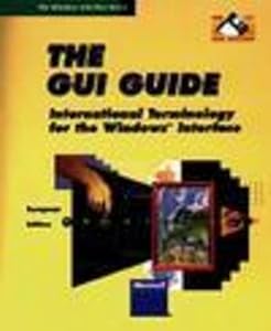 The Gui Guide: International Terminology for the Windows Interface/Book and Disk (Microsoft Programming Series)