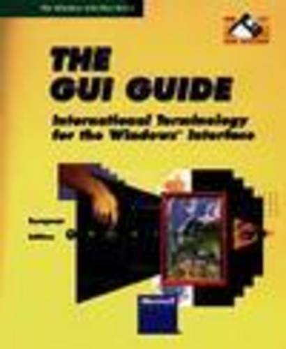 The Gui Guide: International Terminology for the Windows Interface/Book and Disk (Microsoft Programming Series) by Microsoft Corporation