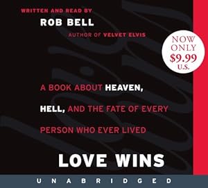 Love Wins Low Price CD: A Book About Heaven, Hell, and the Fate of Every Person Who Ever Lived