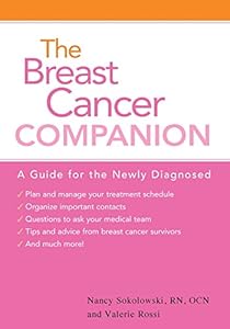 The Breast Cancer Companion by Nancy Sokolowski RN  OCN