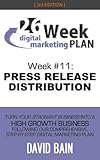 PRESS RELEASE DISTRIBUTION: Week #11 of the 26-Week Digital Marketing Plan [Edition 3.0]