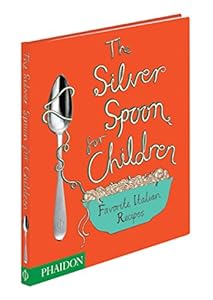 The Silver Spoon for Children: Favorite Italian Recipes