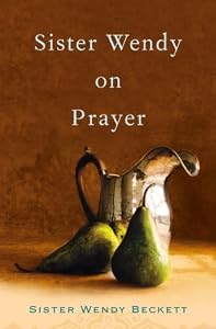 Sister Wendy on Prayer