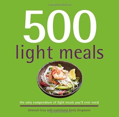 500 Light Meals: The Only Compendium of Light Meals You'll Ever Need