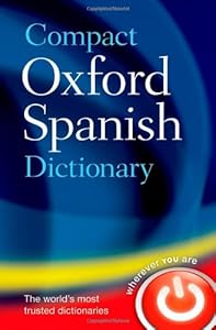 Compact Oxford Spanish Dictionary by Oxford Dictionaries