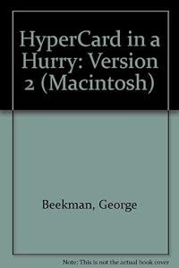Hypercard in a Hurry: Hypercard 2.0 (Macintosh) by George Beekman