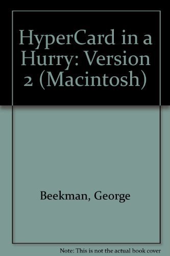 Hypercard in a Hurry: Hypercard 2.0 (Macintosh) by George Beekman