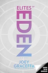 Elites of Eden: A Novel