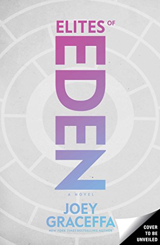 Elites of Eden: A Novel by Joey Graceffa