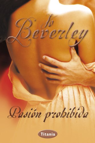 Pasion prohibida by Jo Beverley