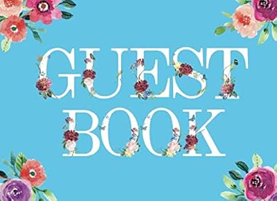 Guest Book: Watercolor Floral Cover | Guestbook For Wedding, Bridal Shower, Birthday, Anniversary | Gift Log & Sign in Guest Book Memory Messages Book ... Wishes Advice Comments (Guest Book Paperback)