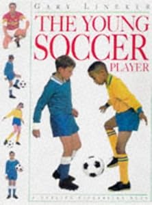 The Young Soccer Player (Young Enthusiast) by Gary Lineker