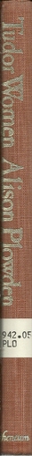 Tudor Women: Queens and Commoners by Alison Plowden