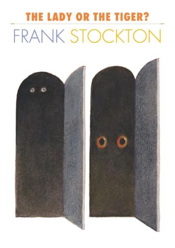 The Lady, or the Tiger? (Creative Short Stories) by Frank Stockton
