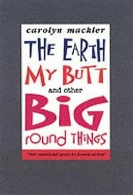 The Earth, My Butt, and Other Big Round Things