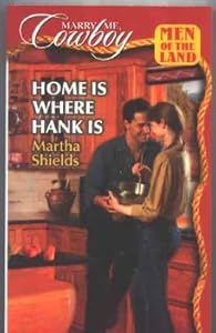 Home is Where Hank Is (Marry Me, Cowboy: Men of the Land #42)