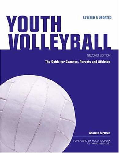 Youth Volleyball: The Guide for Coaches & Parents (Betterway Coaching Kids Series) by Sharkie Zartman