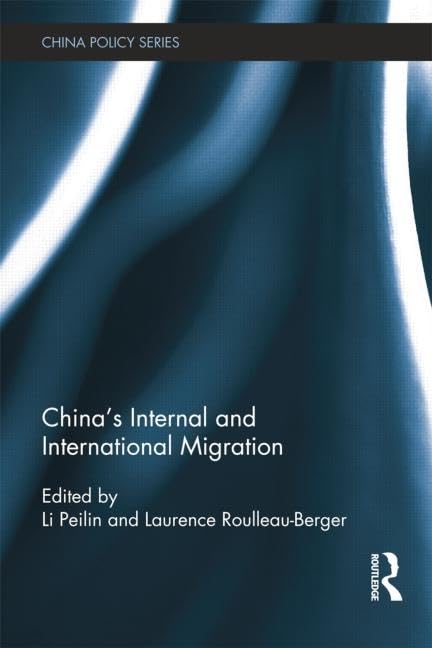 China's Internal and International Migration (China Policy Series) by Li Peilin