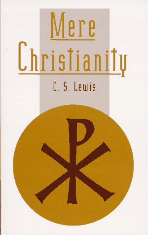 Mere Christianity by C. S. Lewis