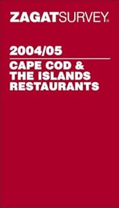 Zagatsurvey 2004/05 Cape Cod & the Islands Restaurants by Ruth Tobias