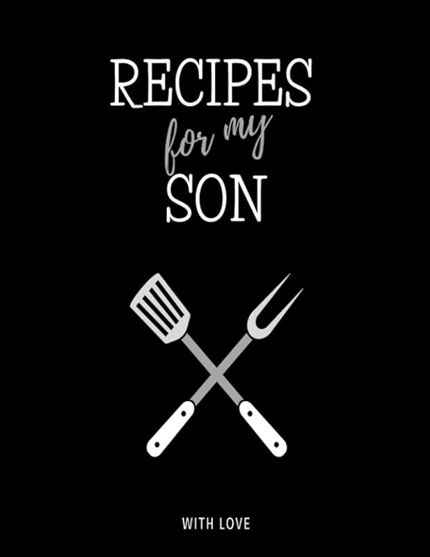 Recipes for my Son: /8.5x11//120 fill in recipe pages/ by sweet precious one