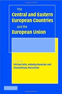 The Central and Eastern European Countries and the European Union by Michael Artis