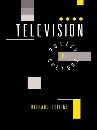 Television: Policy and Culture by Richard Collins