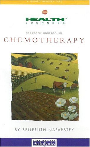 Health Journeys: For People Undergoing Chemotherapy by Belleruth Naparstek