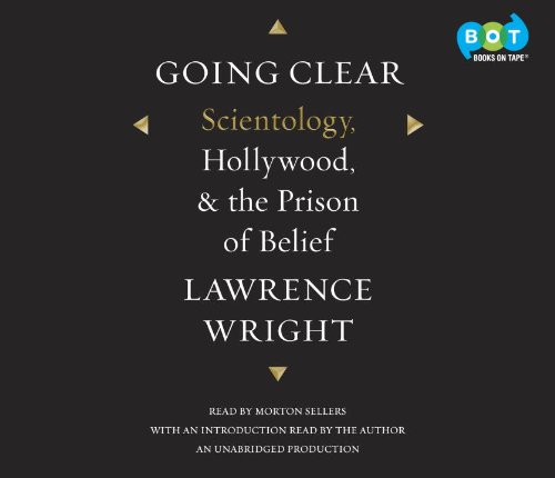 Going Clear: Scientology, Hollywood, and the Prison of Belief by Lawrence Wright