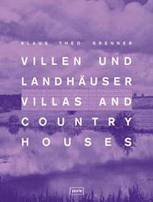 Villas and Country Houses: An Story Told In Architectural Designs: Eine architektonische Erzählung in Entwürfen / An Architectural Story Told in Designs