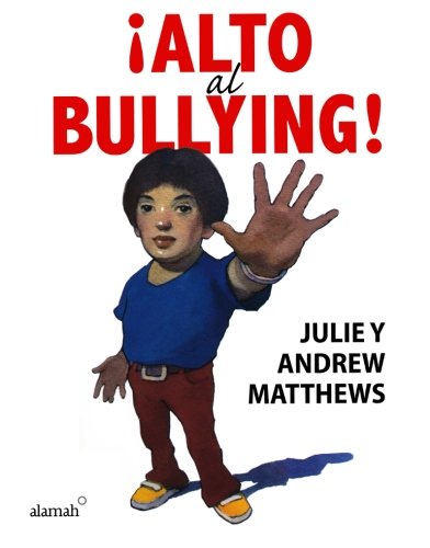 Alto al bullying by Andrew Matthews