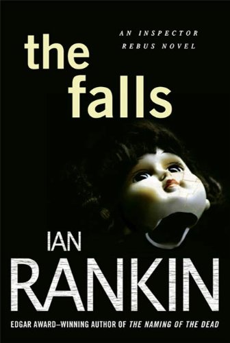 The Falls: An Inspector Rebus Novel (Inspector Rebus series Book 12) by Ian Rankin