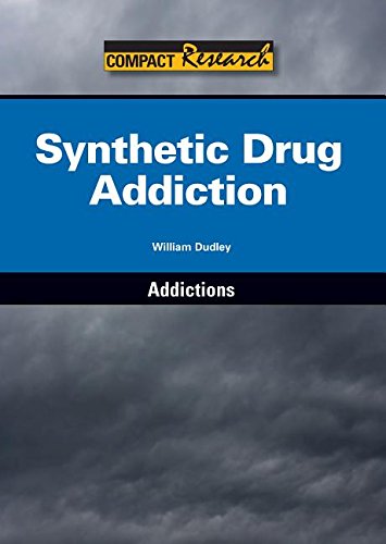 Synthetic Drug Addiction by William Dudley