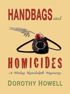 Handbags and Homicide by Dorothy Howell