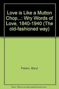 Love Is Like a Mutton Chop by Beryl Peters