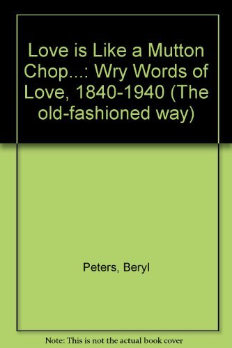 Love Is Like a Mutton Chop by Beryl Peters
