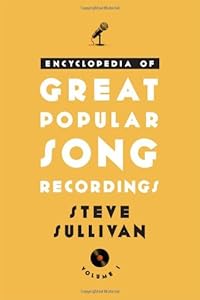 Encyclopedia of Great Popular Song Recordings by Steve Sullivan