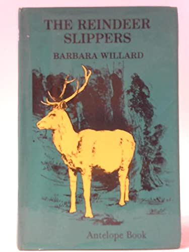 Reindeer Slippers (Antelope Books) by Barbara Willard