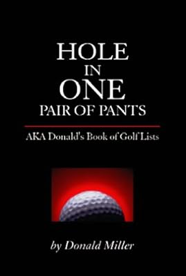 Hole In One Pair Of Pants: Aka Donald's Book Of Lists