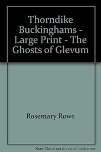 Thorndike Buckinghams - Large Print - The Ghosts of Glevum