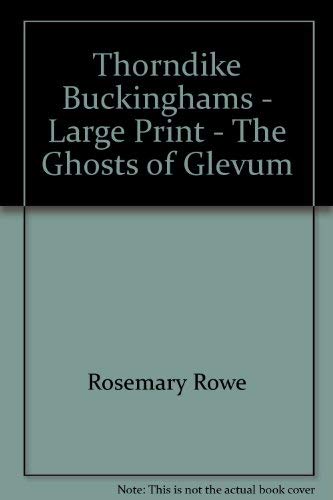 Thorndike Buckinghams - Large Print - The Ghosts of Glevum by Rosemary Rowe