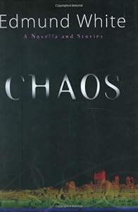 Chaos: A Novella and Stories